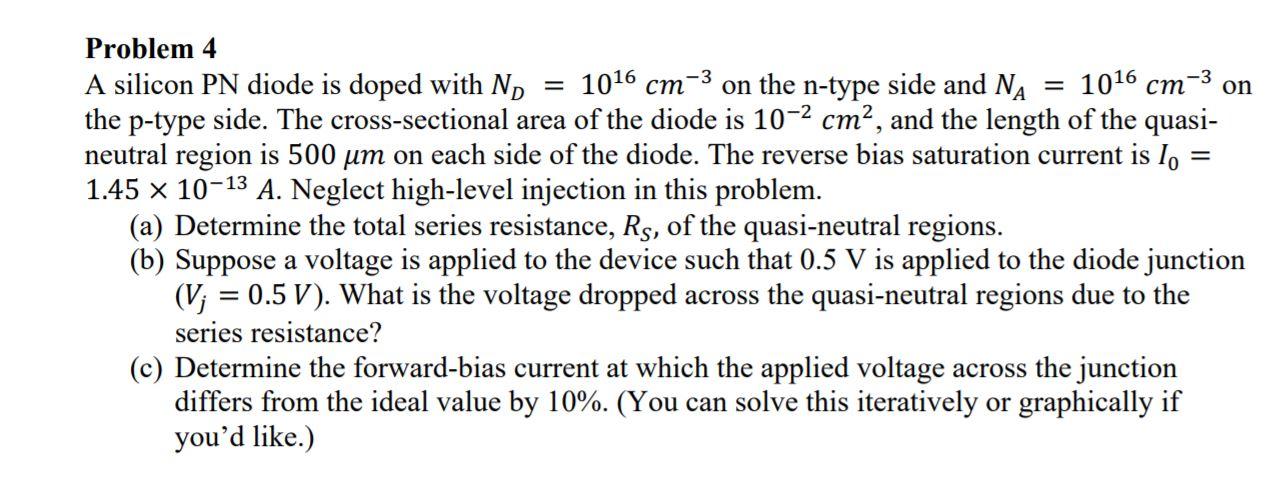 Solved 1016 cm = 1016 cm -3 on = Problem 4 A silicon PN | Chegg.com