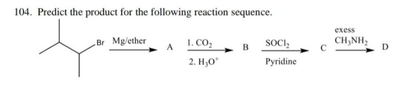 Solved 104. Predict the product for the following reaction | Chegg.com