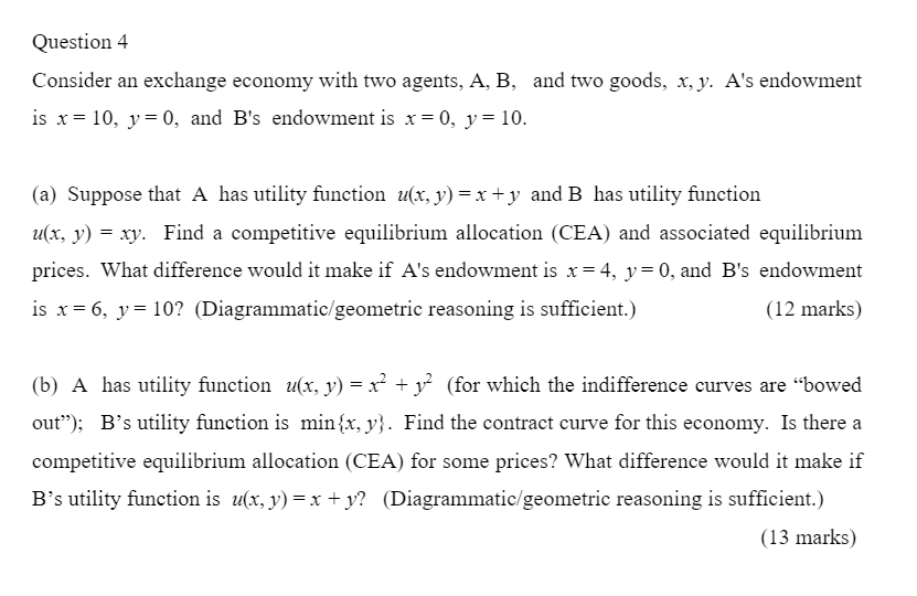 Solved Question 4 Consider An Exchange Economy With Two | Chegg.com