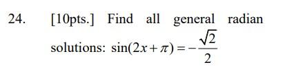 Solved 24. [10pts.] Find all general radian V2 solutions: | Chegg.com