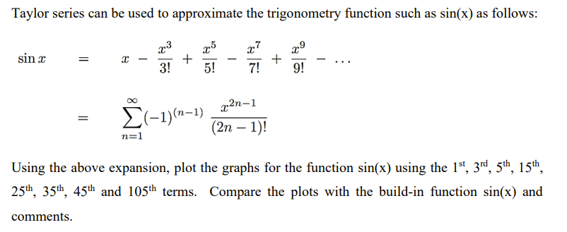 Solved Taylor series can be used to approximate the | Chegg.com