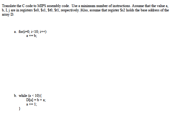 Solved Translate the C code to MIPS assembly code. Use a | Chegg.com