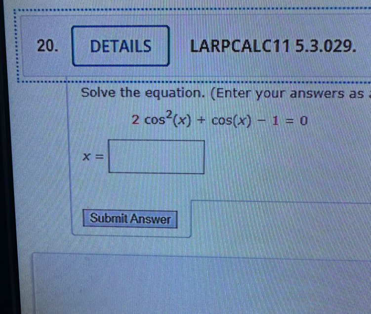 Solved LARPCALC11 5.3.029. Solve the equation. (Enter your | Chegg.com