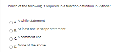 Solved Which of the following is required in a function | Chegg.com