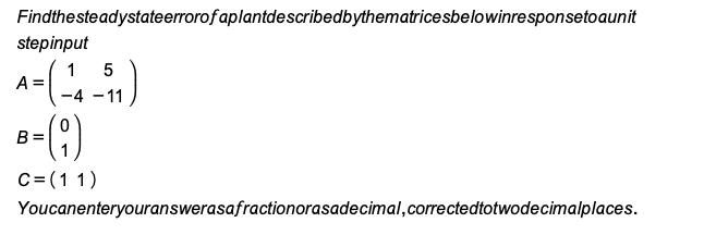 Solved Find the steady state error of a plant described by | Chegg.com