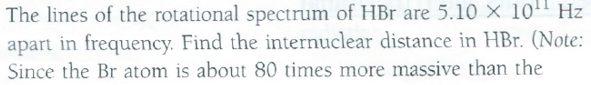 Solved The lines of the rotational spectrum of HBr are 5.10 | Chegg.com