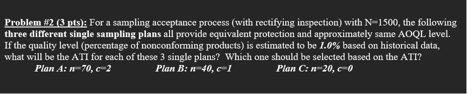 Solved Problem \#2 (3 Pts): For A Sampling Acceptance | Chegg.com