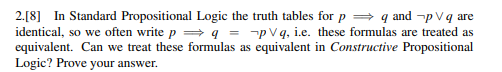 Solved 2.[8] In Standard Propositional Logic The Truth | Chegg.com