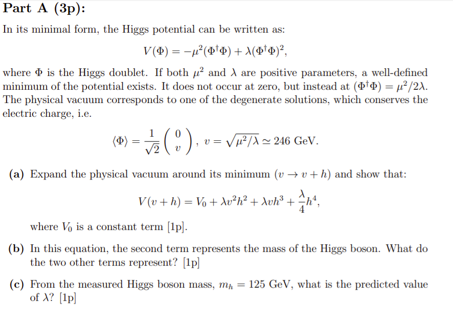 Solved Part A 3p In Its Minimal Form The Higgs Potent Chegg Com