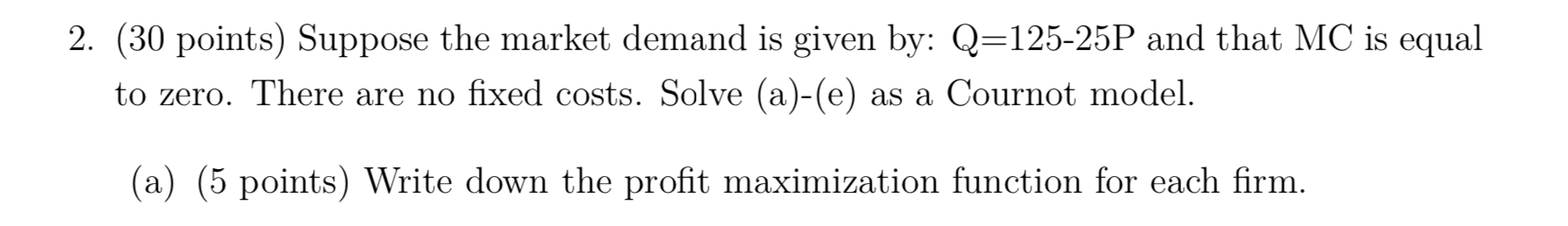 Solved 2. (30 points) Suppose the market demand is given by: | Chegg.com