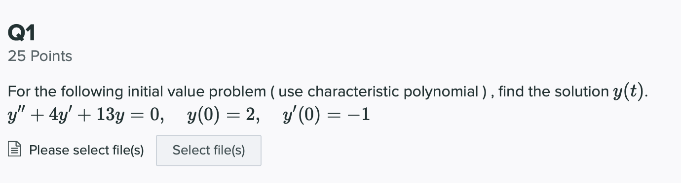 Solved Q1 25 Points For the following initial value problem | Chegg.com