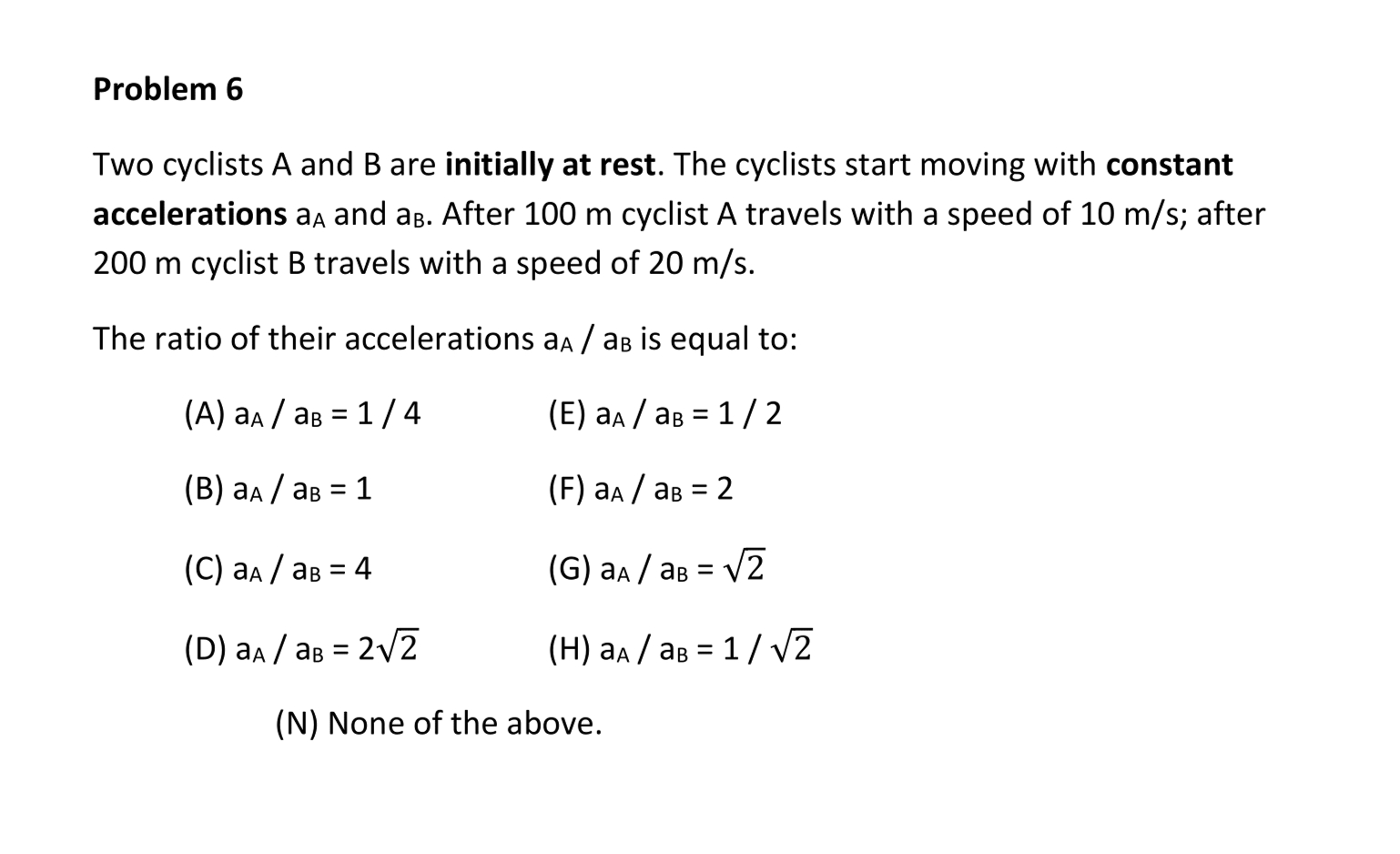 Solved Problem 6Two Cyclists A And B ﻿are Initially At Rest. | Chegg.com