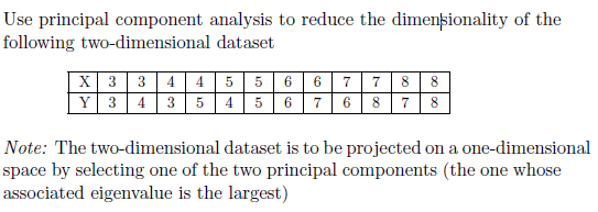 Solved Use principal component analysis to reduce the | Chegg.com