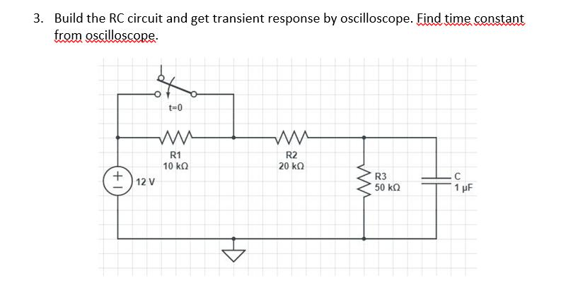 Solved 3. Build the RC circuit and get transient response | Chegg.com