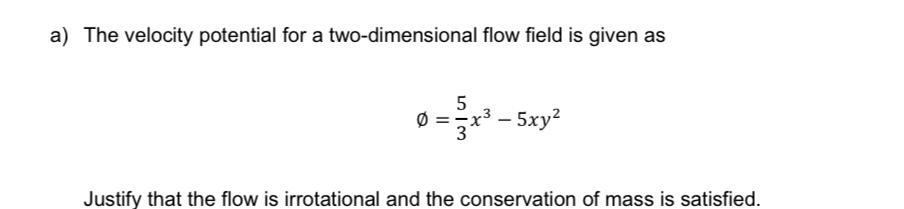 Solved a) The velocity potential for a two-dimensional flow | Chegg.com