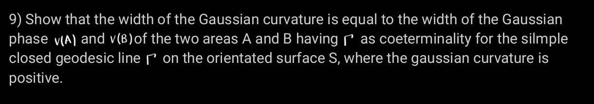 Solved 9) Show that the width of the Gaussian curvature is | Chegg.com