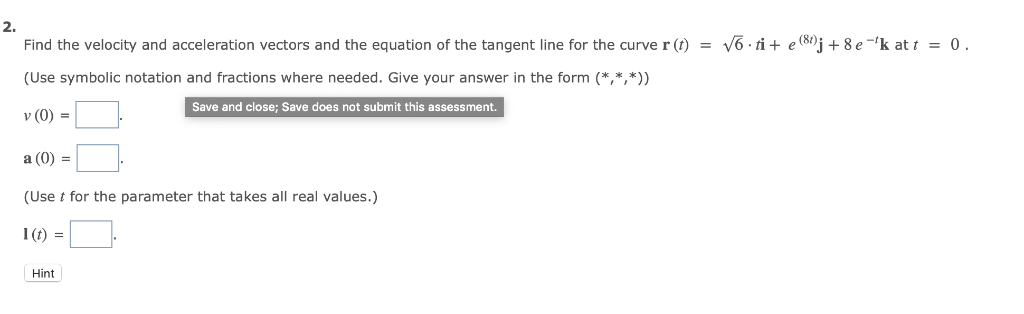 Solved 2. Find the velocity and acceleration vectors and the | Chegg.com