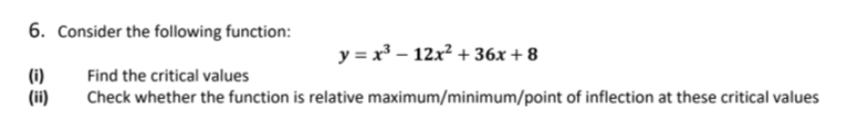 Solved 6. Consider the following function: y = x3 – 12x² + | Chegg.com
