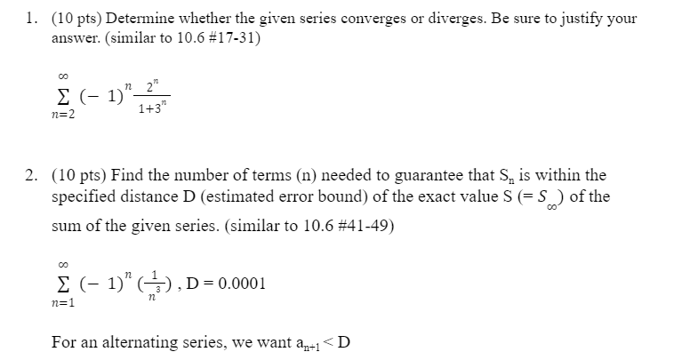 Solved 1. (10 pts) Determine whether the given series | Chegg.com