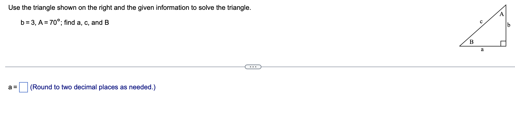 Solved Use the right triangle and the given information to | Chegg.com