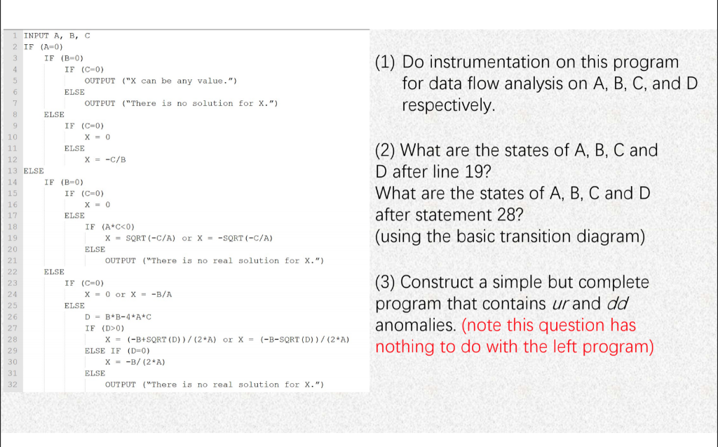 Solved INPUT A, B, C 2 IF (A-0) IF (B-0) (1) Do | Chegg.com