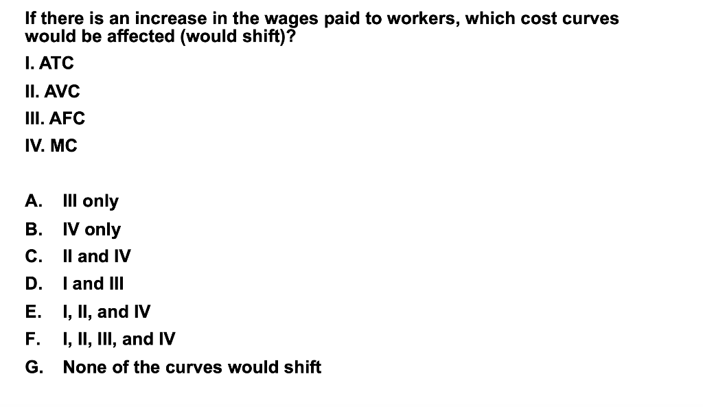 Solved If there is an increase in the wages paid to workers, | Chegg.com