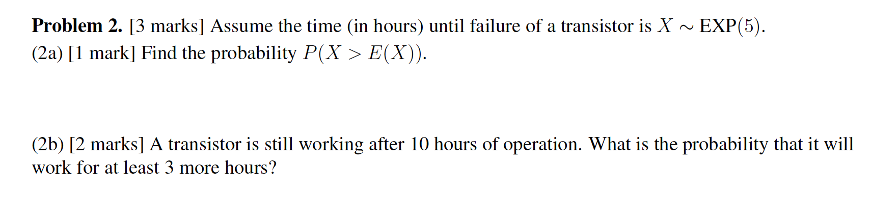 Solved Problem 2. [3 marks] Assume the time (in hours) until | Chegg.com