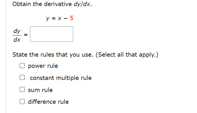 Solved Obtain the derivative dy/dx. y = x - 5 dy dx = State | Chegg.com