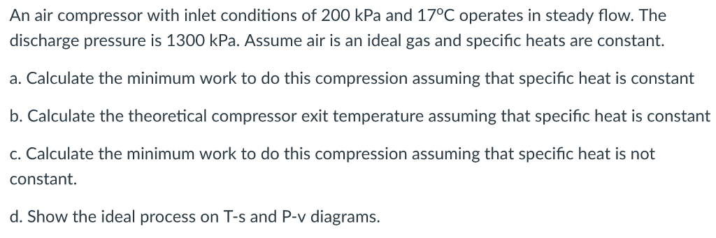 Solved An air compressor with inlet conditions of 200 kPa | Chegg.com