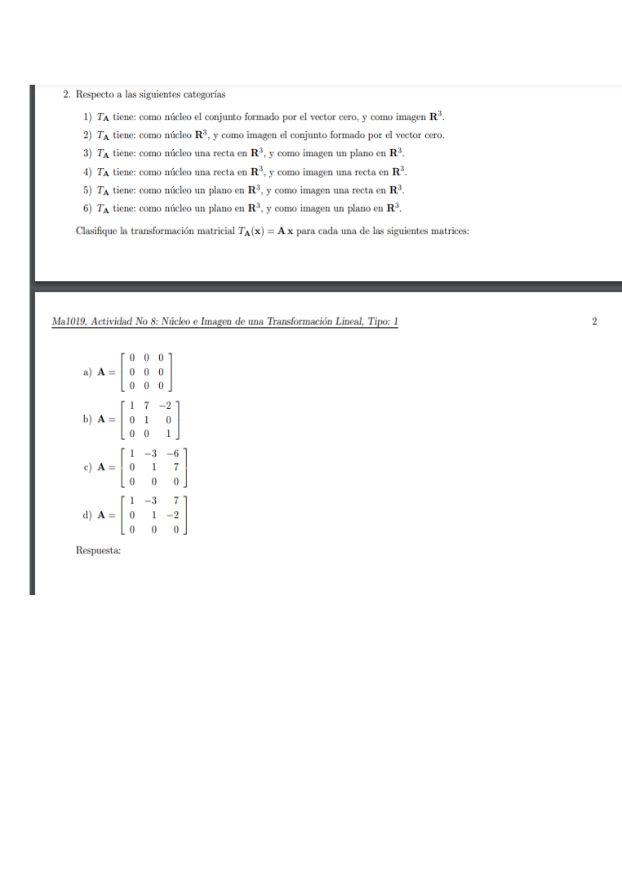 2. Respecto a las siguientes categorías 1) \( T_{\mathbf{A}} \) tiene: como núcleo el conjunto formado por el vector cero, y