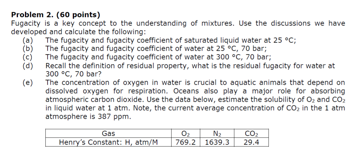 Problem 2. (60 points) Fugacity is a key concept to | Chegg.com