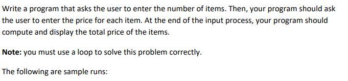 Solved Write a program that asks the user to enter the | Chegg.com