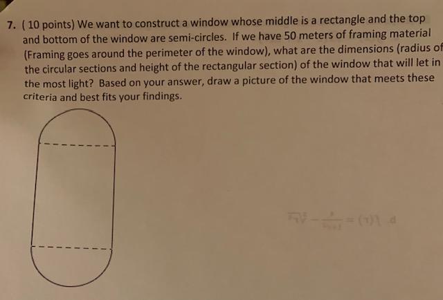 Solved 7. (10 points) We want to construct a window whose | Chegg.com