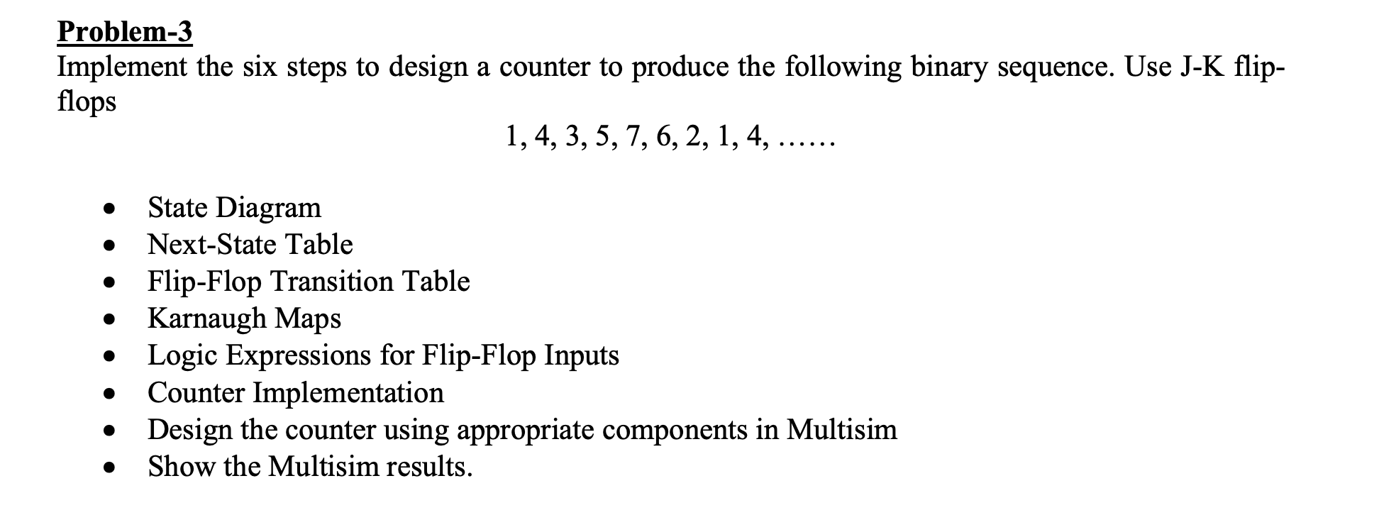 Solved Problem-3 Implement the six steps to design a counter | Chegg.com