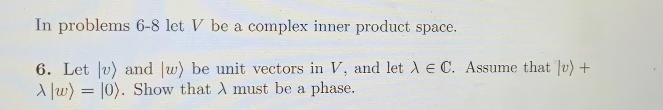 Solved In problems 6-8 let V be a complex inner product | Chegg.com