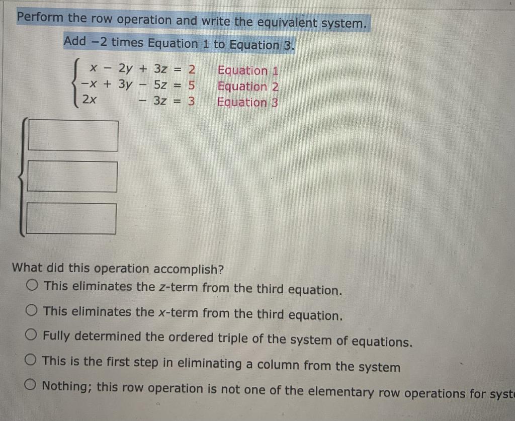 Perform the row operation and write the equivalent clearance system