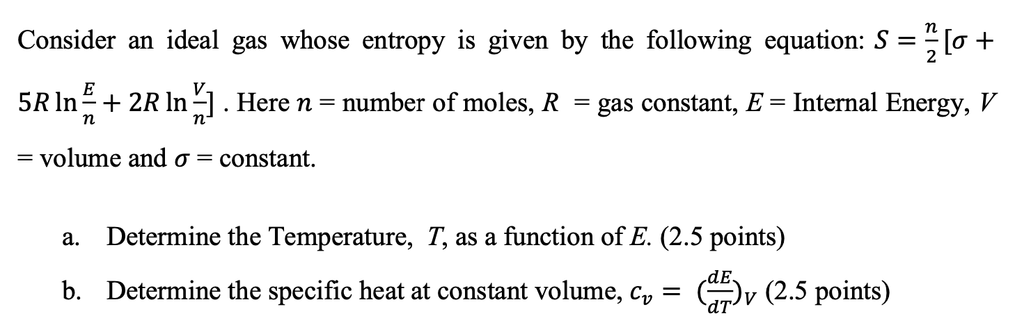 Solved Consider an ideal gas whose entropy is given by the | Chegg.com