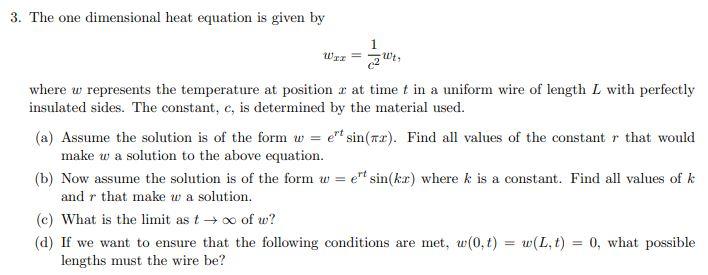 Solved 3. The one dimensional heat equation is given by Wix= | Chegg.com