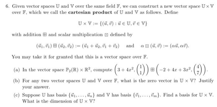 Solved 6. Given vector spaces U and V over the same field F, | Chegg.com