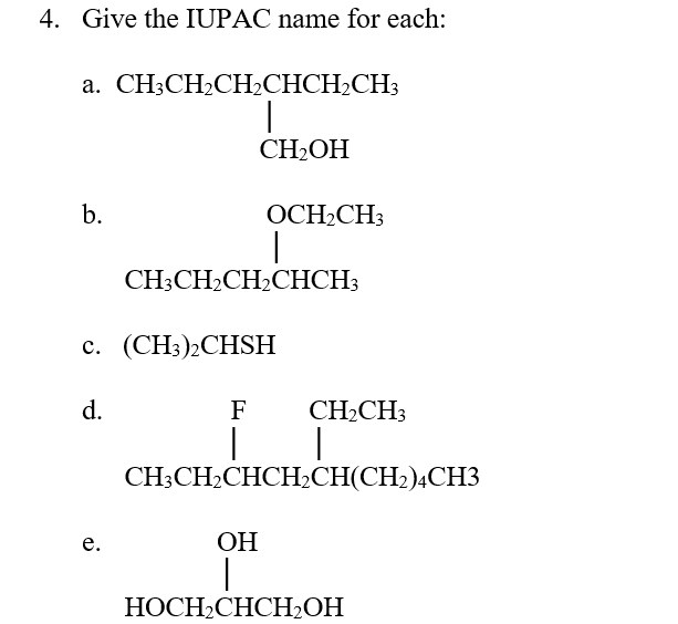 Solved 4. Give the IUPAC name for each: a. CH3CH2CH2CHCH2CH3 | Chegg.com