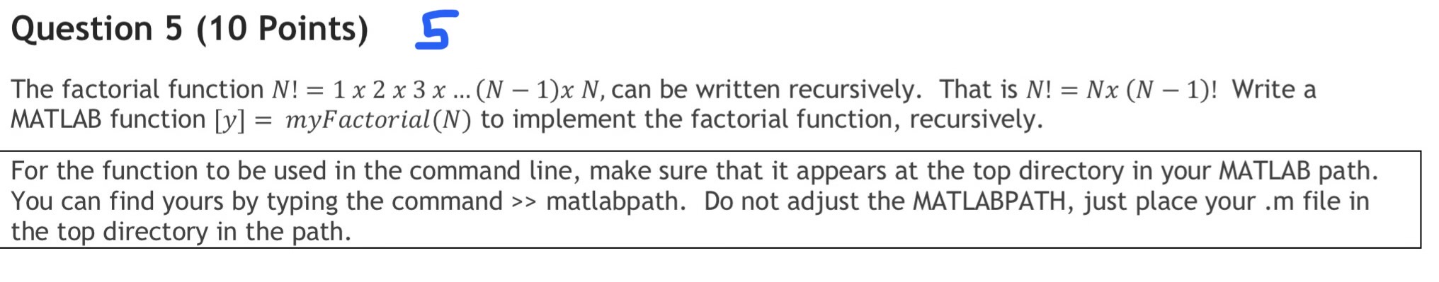 Solved The factorial function N!=1×2×3×…(N−1)xN, can be | Chegg.com
