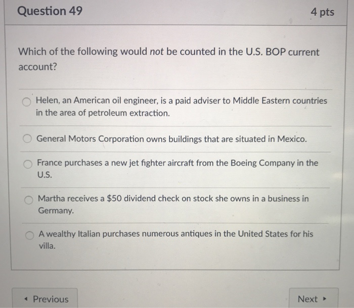 Solved Question 49 4 pts Which of the following would not be | Chegg.com