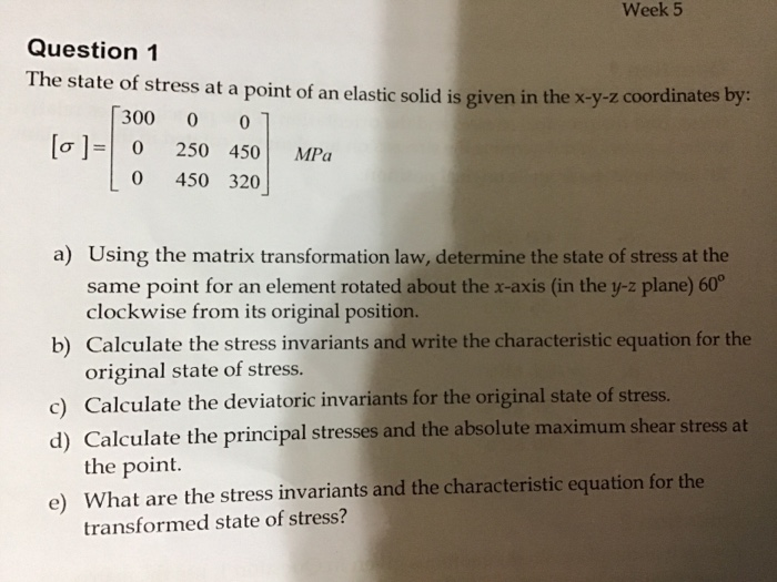 Solved Week 5 Question 1 The state of stress at a point of | Chegg.com