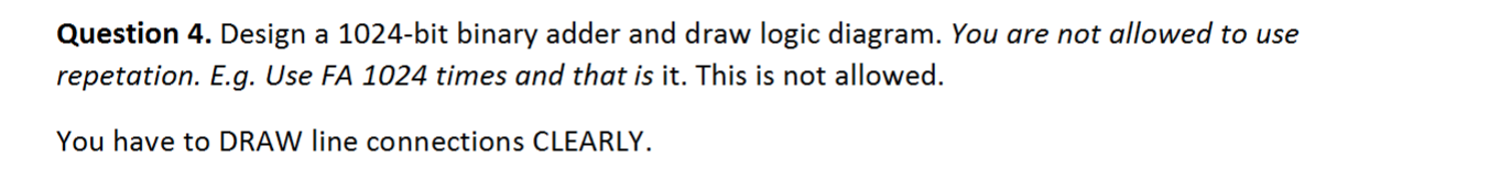 Solved Question 4. Design a 1024-bit binary adder and draw | Chegg.com