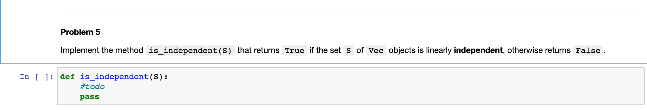 Solved Problem 5 Implement the method is_independent (S) | Chegg.com