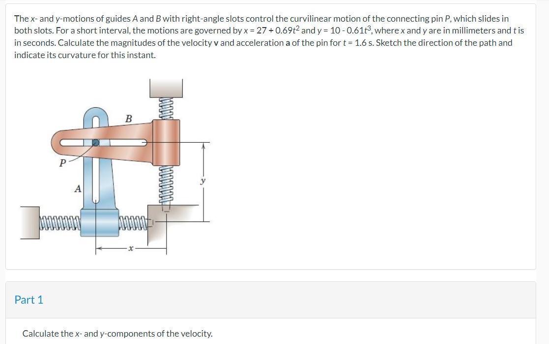 Solved The x - and y-motions of guides A and B with | Chegg.com