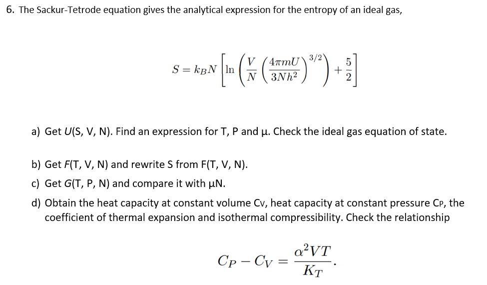 Solved 6. The Sackur-Tetrode equation gives the analytical | Chegg.com