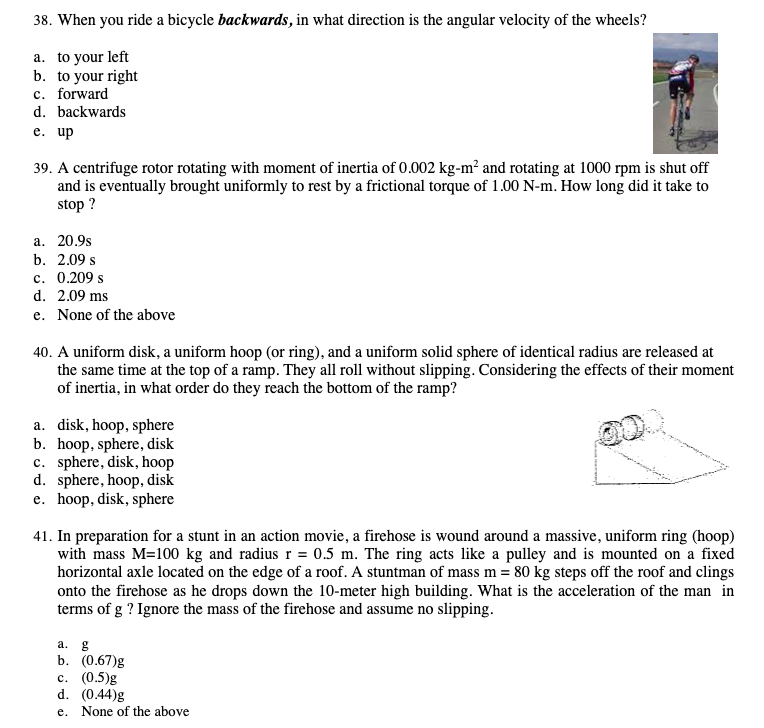 Solved 38. When you ride a bicycle backwards, in what