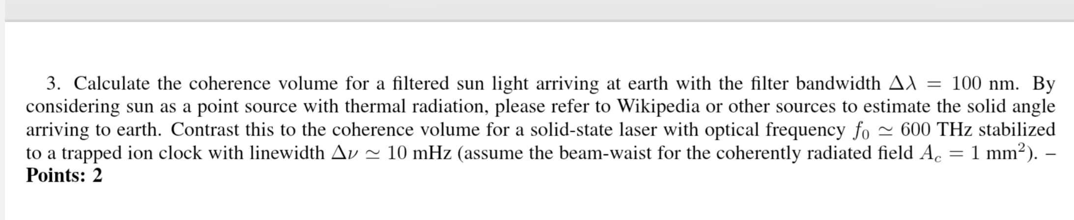 Solved 3. Calculate the coherence volume for a filtered sun | Chegg.com