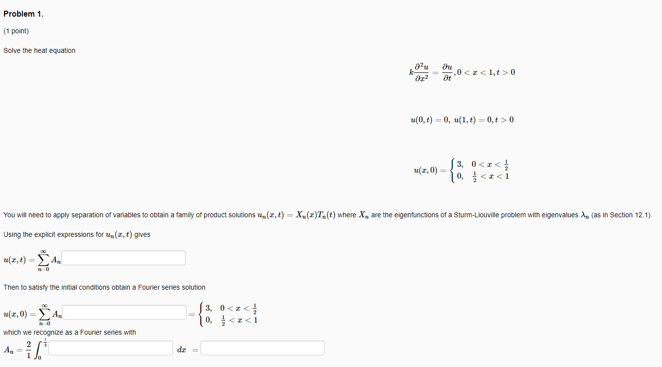 Solved Problem 1. (1 point) Solve the heat equation au au | Chegg.com